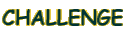 CHALLENGE