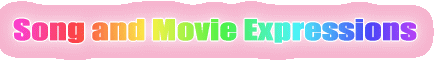 Song and Movie Expressions