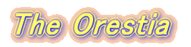 The Orestia