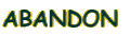 ABANDON 