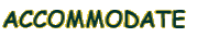 ACCOMMODATE 