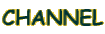 CHANNEL