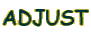 ADJUST