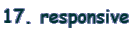 17. responsive