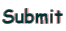 Submit