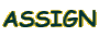 ASSIGN