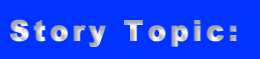 Story Topic: