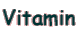 Vitamin