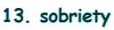 13. sobriety