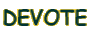 DEVOTE 
