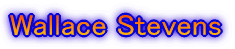Wallace Stevens