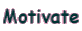 Motivate