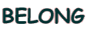 BELONG 