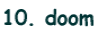 10. doom