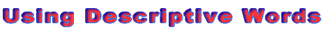 Using Descriptive Words