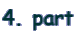 4. part