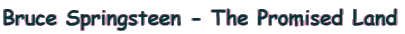 Bruce Springsteen - The Promised Land