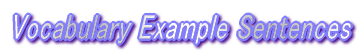 Vocabulary Example Sentences