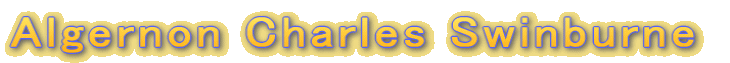Algernon Charles Swinburne