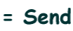 = Send
