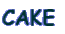 CAKE 