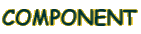 COMPONENT