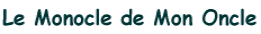 Le Monocle de Mon Oncle