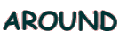 AROUND