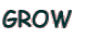 GROW 