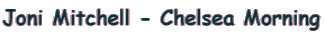 Joni Mitchell - Chelsea Morning