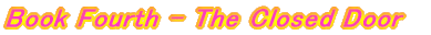 Book Fourth - The Closed Door