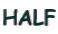 HALF