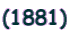 (1881)