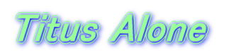 Titus Alone