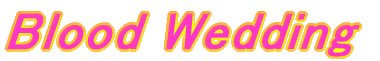 Blood Wedding