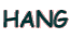 HANG