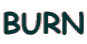 BURN