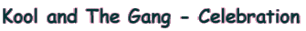 Kool and The Gang - Celebration