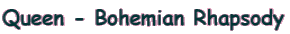 Queen - Bohemian Rhapsody