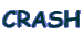 CRASH