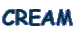 CREAM