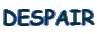 DESPAIR