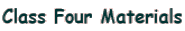Class Four Materials