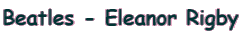 Beatles - Eleanor Rigby