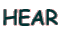 HEAR