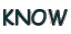 KNOW