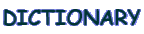 DICTIONARY