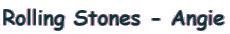 Rolling Stones - Angie