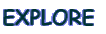 EXPLORE 