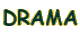 DRAMA